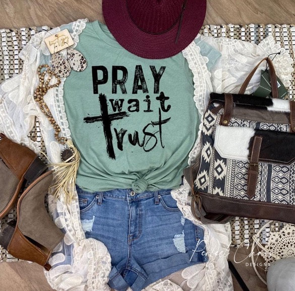 Pray wait trust