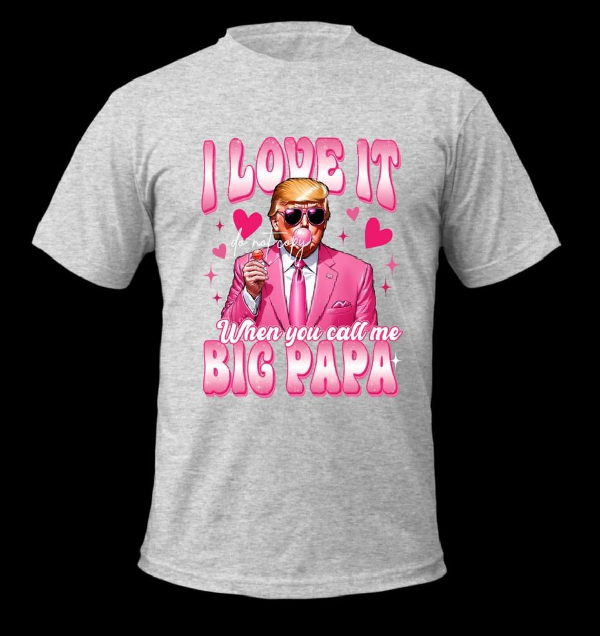 I love it big papa