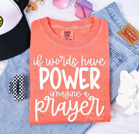 If worlds have power imagine prayer