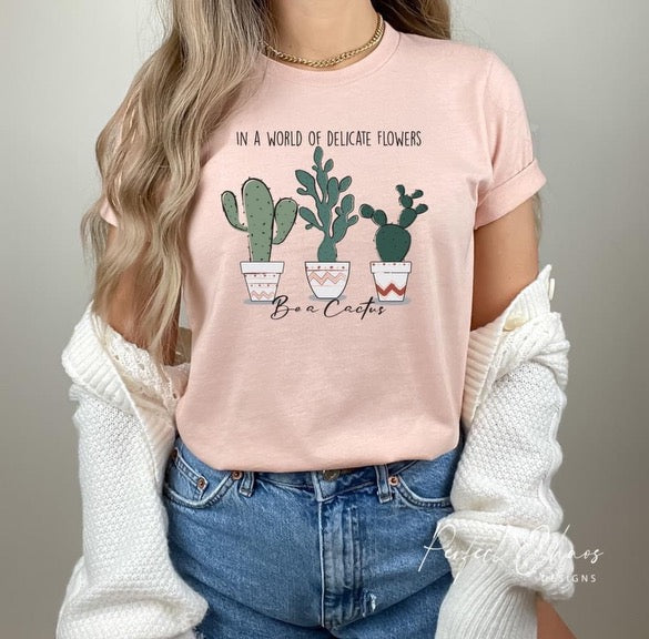 In a world full of flowers be a cactus