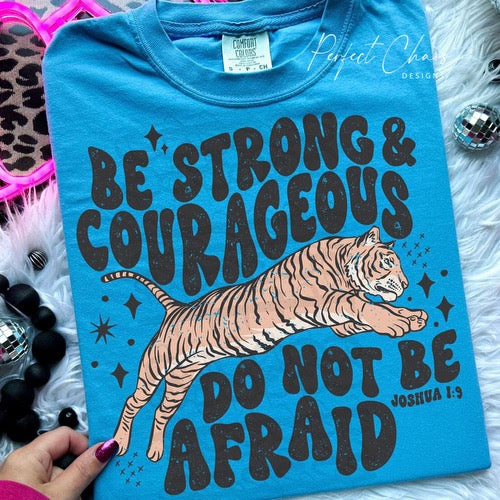 Be strong and courageous