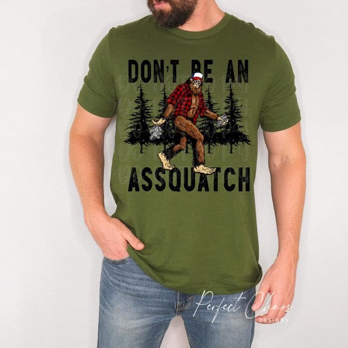 Don’t be a assquatch