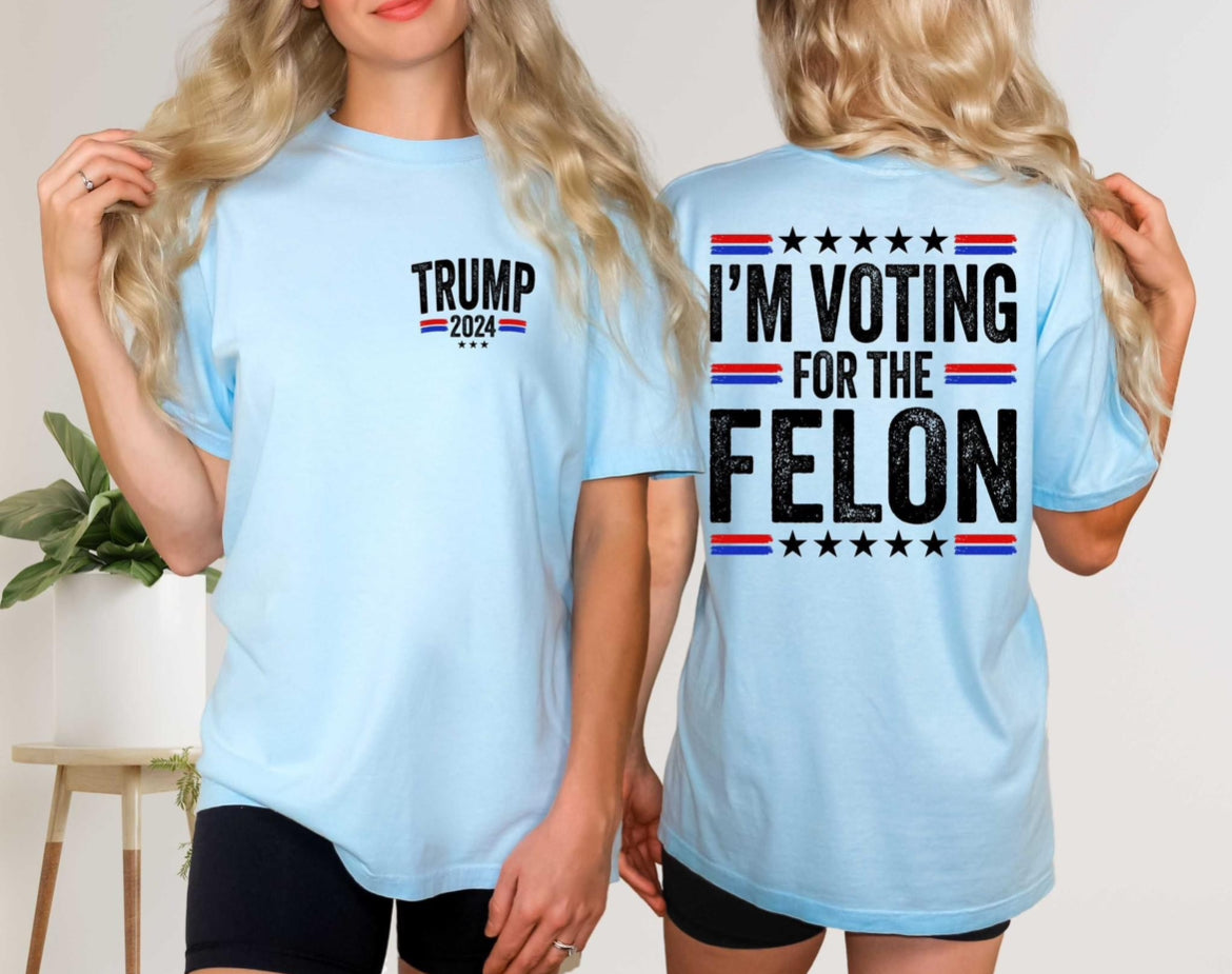 I'm Voting for the Felon