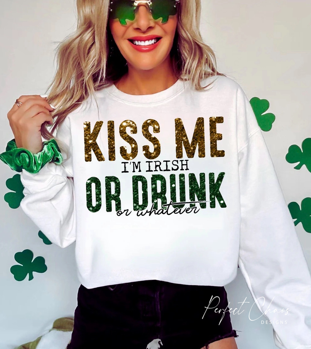 Kiss me I’m Irish or drunk