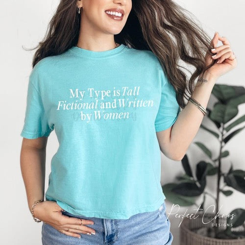 my type is tall fictional and written by women