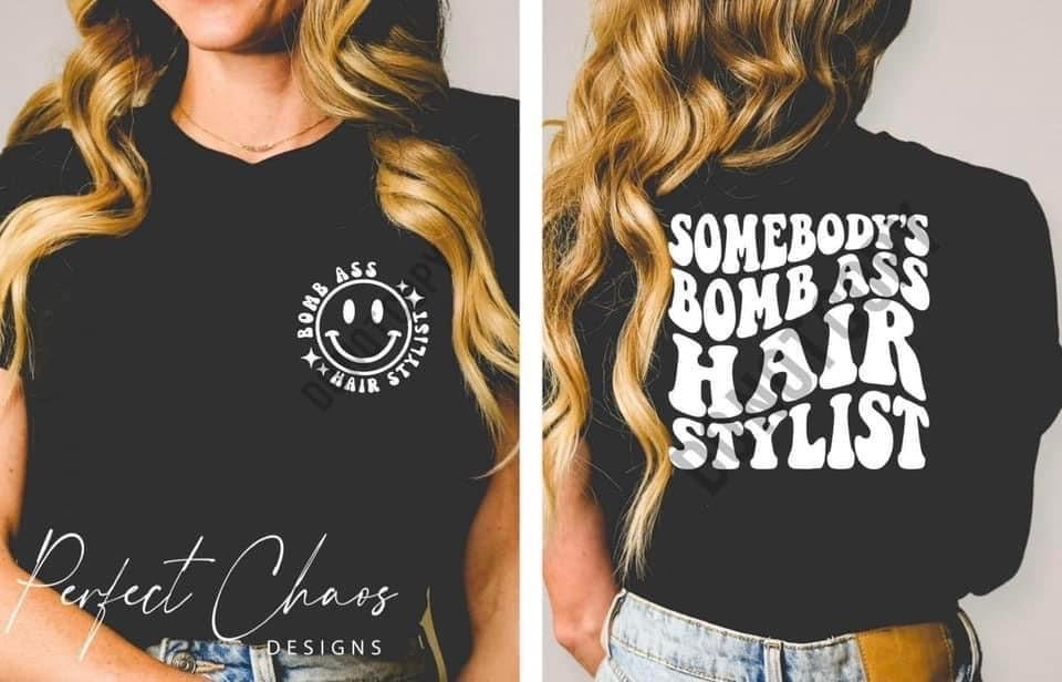 Somebody's Bomb Ass Hairstylist