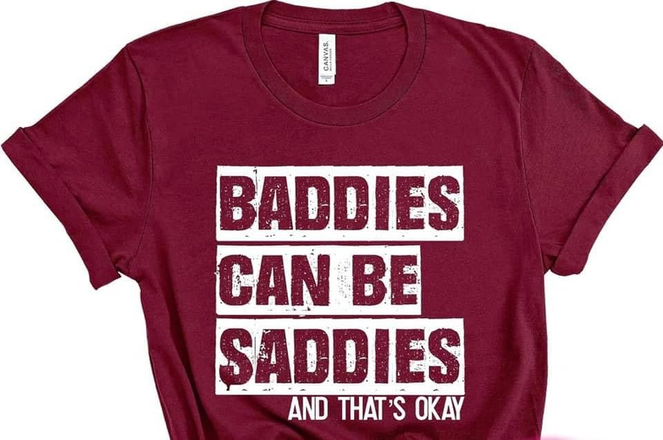 Baddies can be Saddies