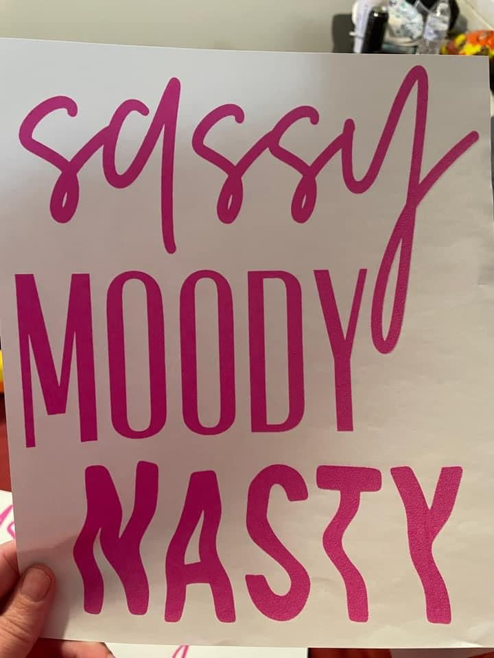 Sassy Moody Nasty
