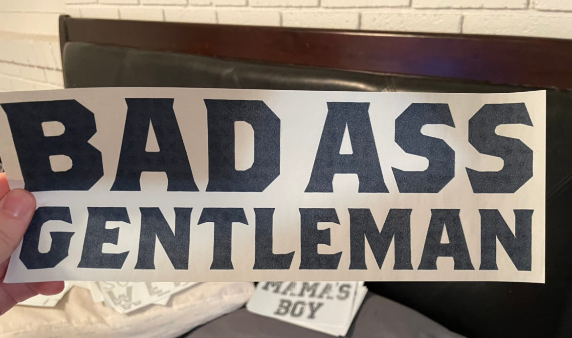 Bad Ass Gentleman
