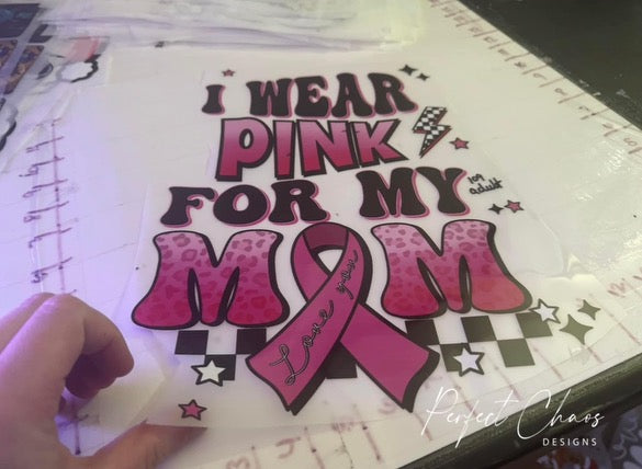 I wear pink for my mom