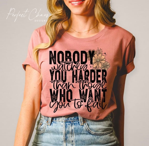 Nobody watches you harder then those who want you to fail