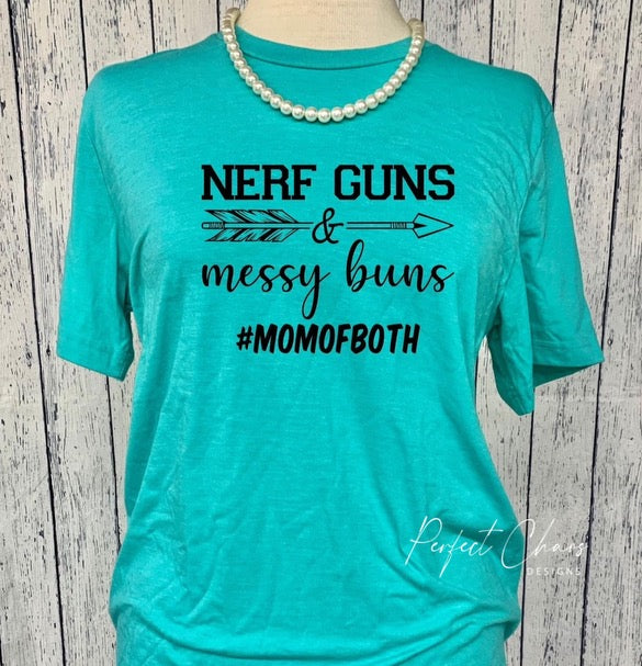 Nerf guns and messy buns mom of both
