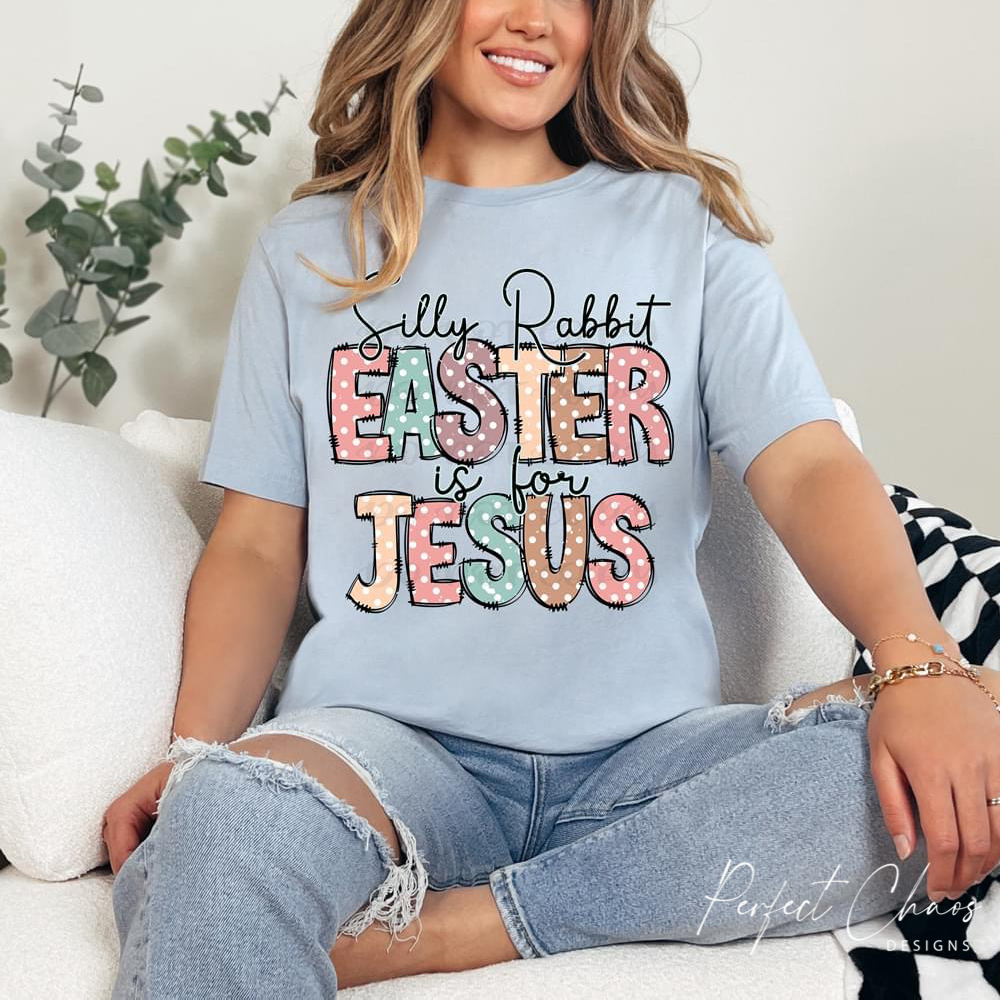 Silly Rabbitt Easter is for Jesus