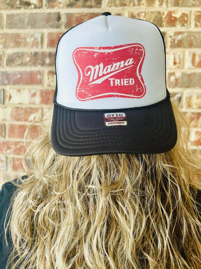 Mama Tried Hat