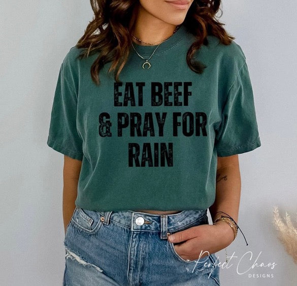Eat Beef and pray for rain