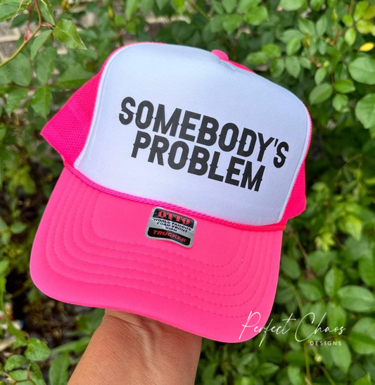 Somebody's Problem Hat