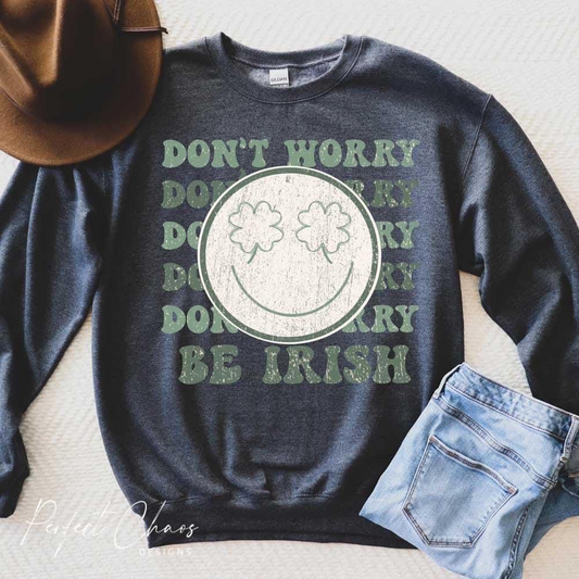 Don't Worry Be Irish Smiley