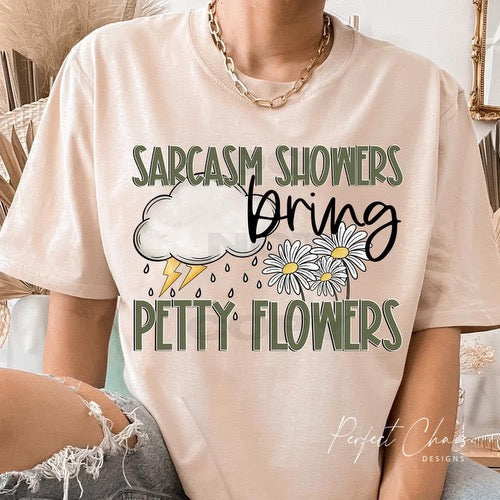 Sarcasm showers bring petty flowers