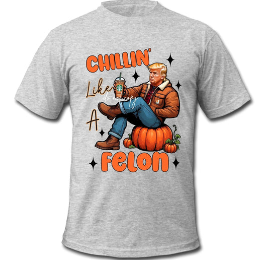 Chillin like a felon
