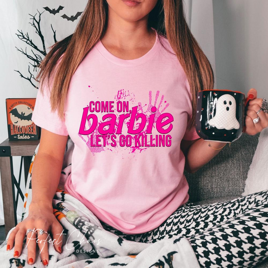 Come on barbie Let's go Killing
