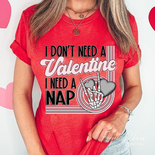 I don’t need a valentine I need a nap
