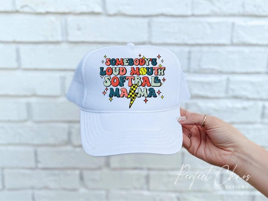 Somebody's Loud Mouth Softball Mama Hat