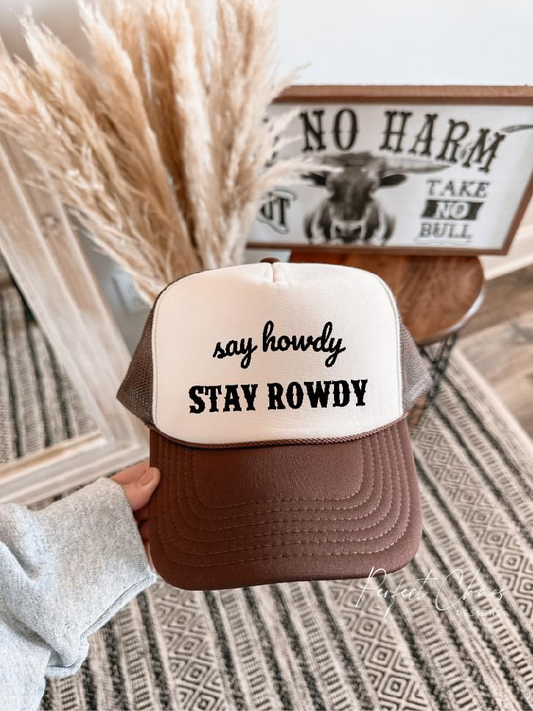 Say Howdy Stay Rowdy