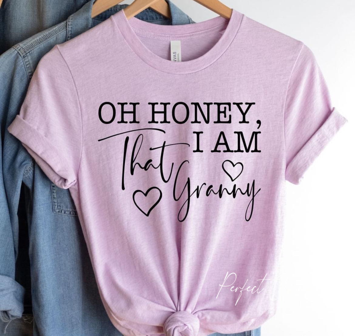 Oh honey, i am that