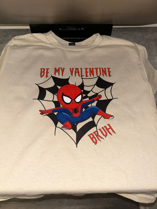 Be my Valentine Bruh