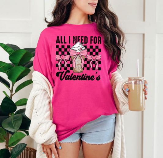 All I need for Valentine’s Day