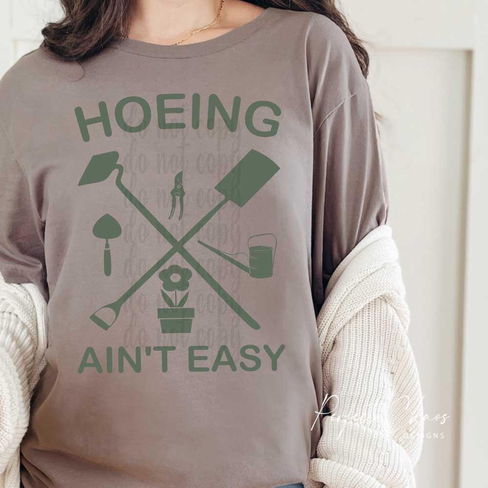 Hoeing Ain't Easy