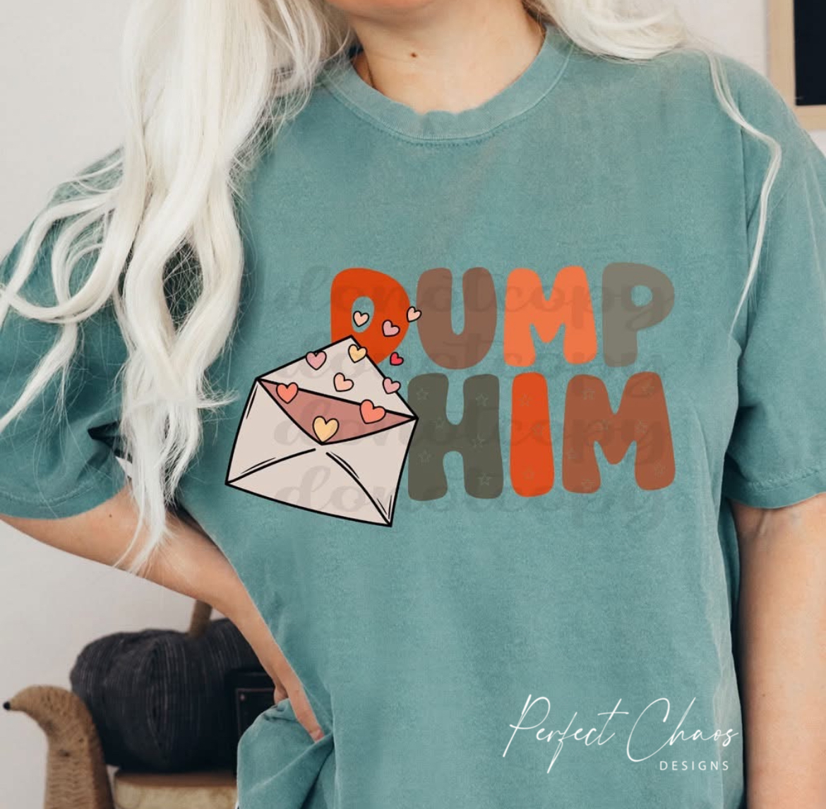 Dump him
