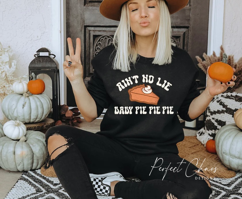 Ain’t no lie pie pie pie