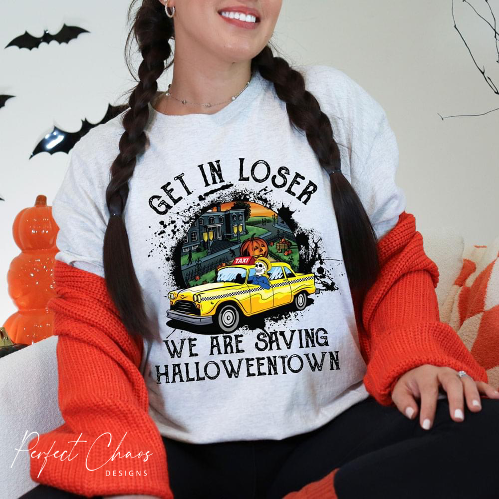 Get in Loser We are Saving Halloweentown