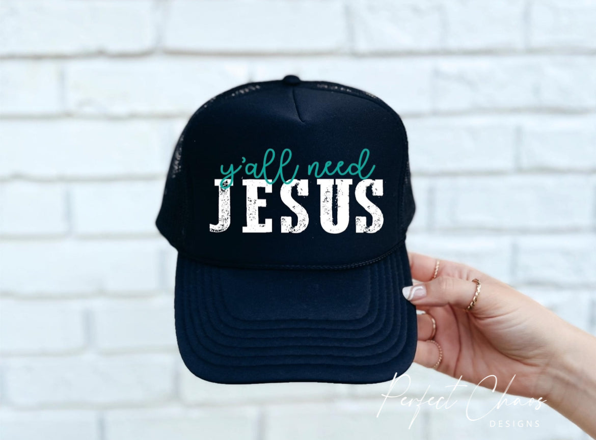 Y'all need Jesus Hat