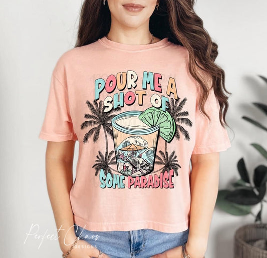 Pour me a shot of some paradise