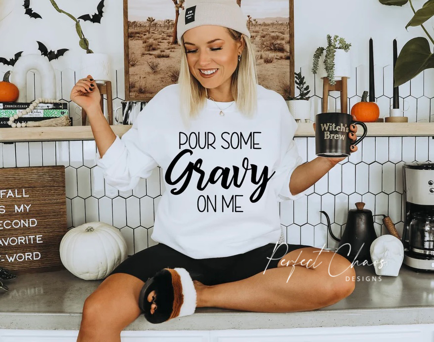 Pour some gravy on me