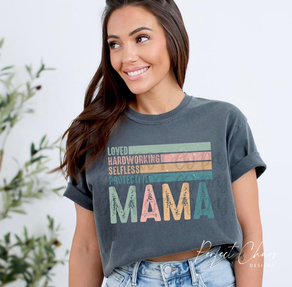 Loved Hardworking Selfless Protective Mama