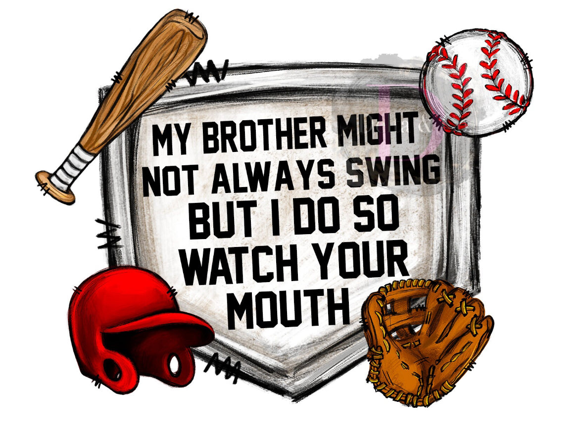 My brother might not always swing