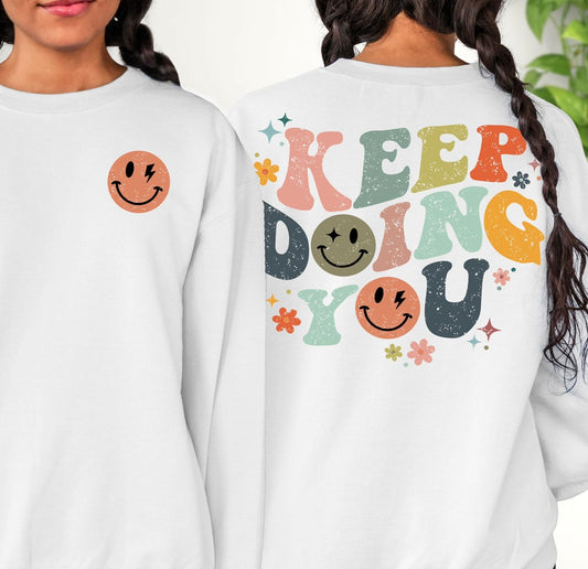 Keep doing you