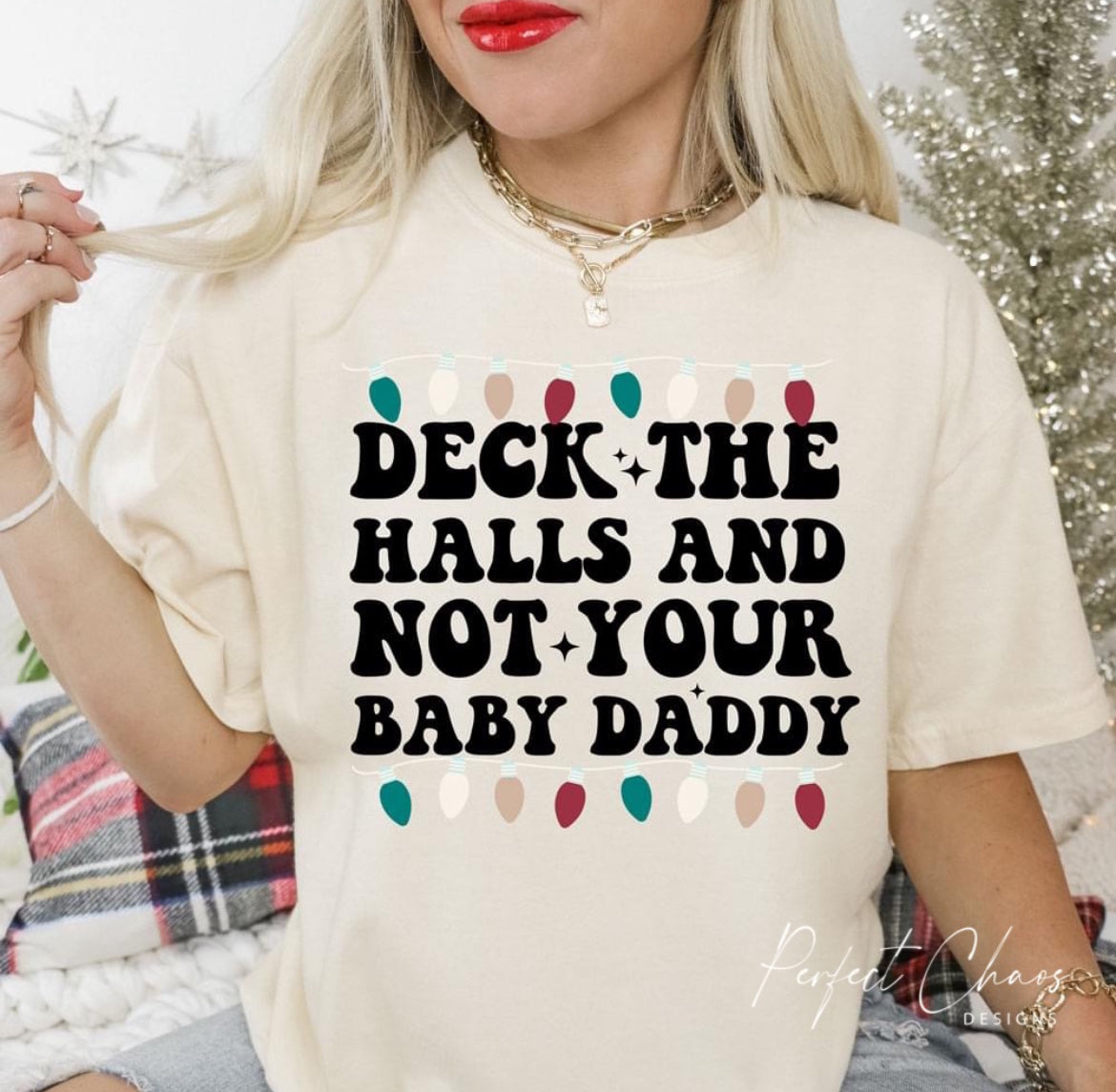 Deck the Halls Not your Baby Daddy