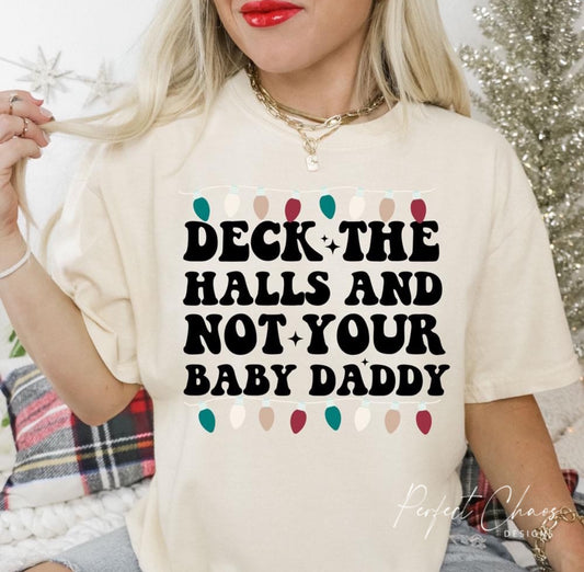 Deck the Halls Not your Baby Daddy