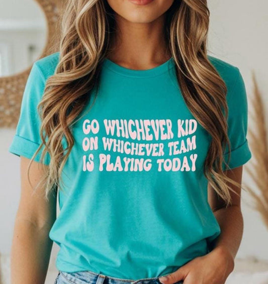 Go whichever kid on whichever team is playing today