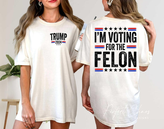I'm Voting for the Felon