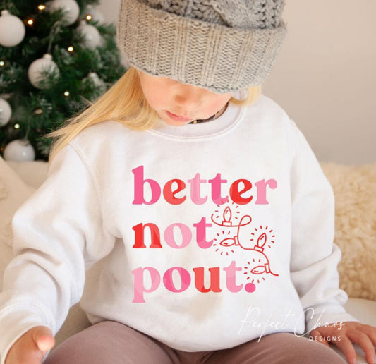 Better Not Pout - Pink