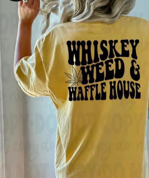 Whiskey Weed & Waffle House