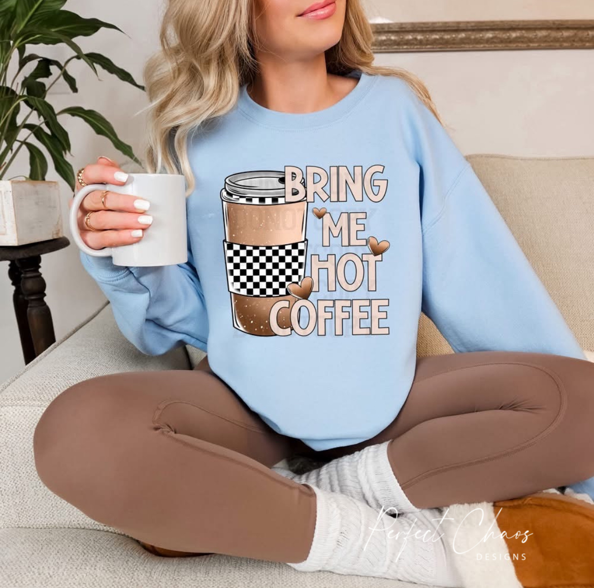 Bring me hot coffee
