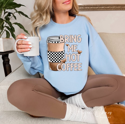 Bring me hot coffee