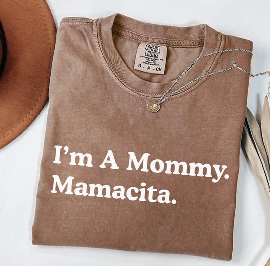 I'm a Mommy. Mamacita.