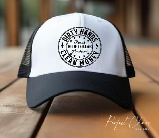 Dirty Hands Clean Money Hat